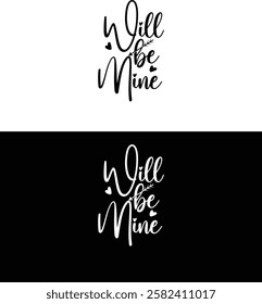 Will be mine typography design, vector design, text design