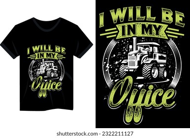 I will be in my office firming funny t shirt design