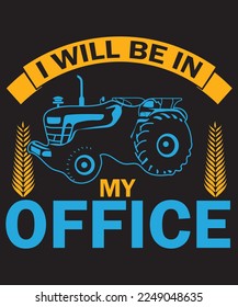  I Will Be In My Office T-Shirt Design Template