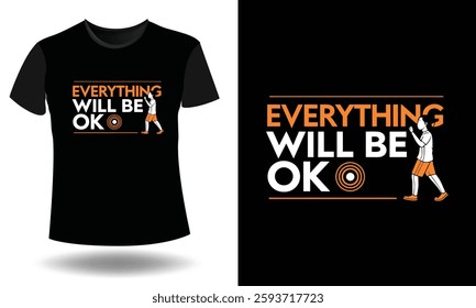 Will Be OK T-Shirt Design Vector 
 Illustration: Positive Quote Apparel Print