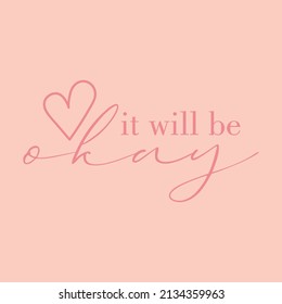 it will be okay,lettering print t-shirts