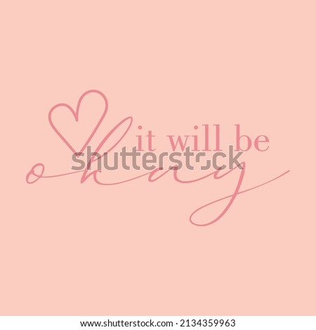 it will be okay,lettering print t-shirts