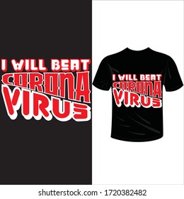 i will beat corona virus-2019-2020 corona-virus t-shirt. Stay protected from 2019 Pestilence Novel Corona Virus T-shirt 2019 Novel corona virus t-shirt for man,women and children.