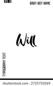 Will   -Boy Names Stylish Brush Typography Text Lettering Vector Design
