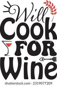 Will Cook for Wine; The Best Seller SVG Design