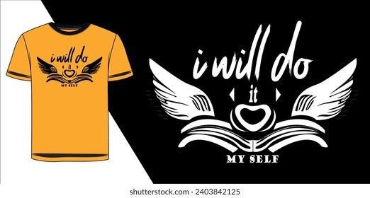  I will do it my self Typography T Shirt Design, Lettering Quotes T Shirt Template, Vector illustration