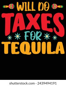Will do taxes for tequila t shirt design