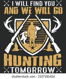 I will find you and we will go hunting tomorrow vector illustration. Hunting background. Hunter background