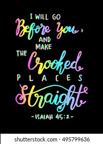 i will go before you, and make the crooked places straight. Hand Lettered quote. Bible Verse. Modern calligraphy