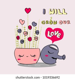 I will grow our love