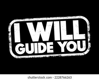 I Will Guide You text stamp, concept background