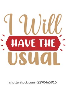 I will have the usual Shirt print template, typography design for shirt, mug, iron, glass, sticker, hoodie, pillow, phone case, etc, perfect design of mothers day fathers day valentine day