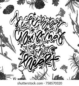 I will honor Christmas in my heart. Christmas monochrome greeting card with hand drawn lettering and forest branches. 