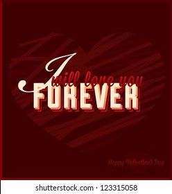 I Will Love You Forever Valentine's Day Card