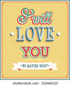 I will love you typographic design. Vector illustration.