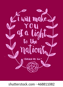 I Will Make You As A Light To The Nations on color background. Hand drawn lettering. Bible verse. Modern Calligraphy. Christian Poster