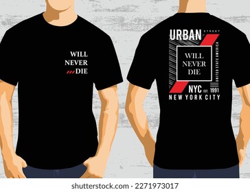 Will never die typography design, vector graphic of front and back t-shirt design
