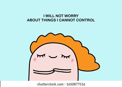 I will not worry about things can't control affirmation in cartoon comic style illustration woman closed eyes print poster card