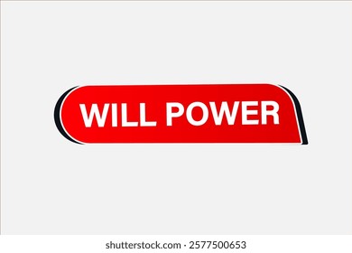 will power. Button for websites, Design Element, learn, stay, template, tuned, design, level, sign, speech, bubble  banner, modern, symbol, click. 
