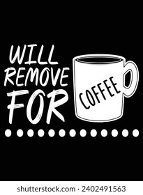 Will remove for coffee - EPS file for cutting machine. You can edit and print this vector art with EPS editor.
