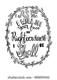 i will see your face in righteousness. Hand Lettered Quote. Inspirational Wall Art. Modern Calligraphy
