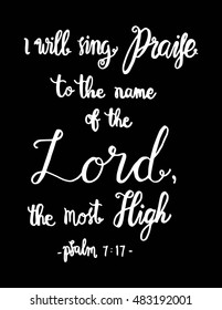 i will sing praise to the name of the Lord the most high. Hand Lettered quote. Bible Verse. Modern calligraphy