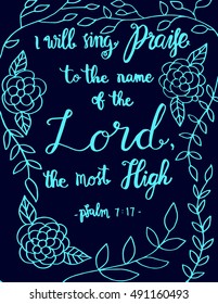 i will sing praise to the name of the Lord the most high. Hand Lettered quote. Bible Verse. Modern calligraphy