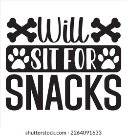 Will Sit for Snacks t-shirt design vector file