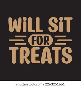  Will Sit For Treats svg design, vector file.