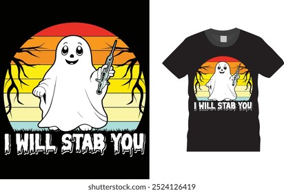 I Will Stab You, Nurse Halloween  Shirt,  Unique , Colorful, eye-catching and High-Quality "happy Halloween" T-Shirt design. Happy Halloween t-shirt design template easy to print all-purpose.

