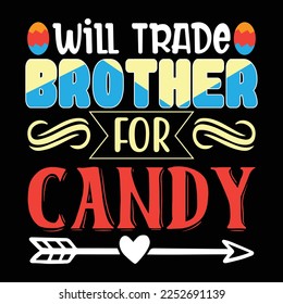 Will Trade Brother For Candy T-Shirt Design, Vector File.