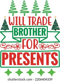 will trade brother for presents
