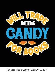 Will trade Candy for Books Happy Halloween shirt print template, Halloween witch boo horror scary