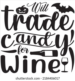 Will trade candy for wine, Svg t-shirt design and vector file.