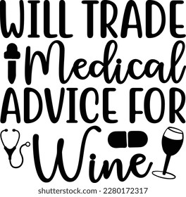 Will Trade Medical Advice for Wine