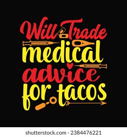 Will Trade Medical Advice for Wine 2 t-shirt design. Here You Can find and Buy t-Shirt Design. Digital Files for yourself, friends and family, or anyone who supports your Special Day and Occasions. svg