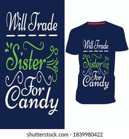 Will Trade Sister For Candy Halloween T Shirt Design