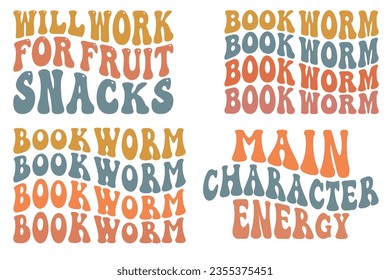  Will Work For Fruit Snacks, Book Worm, main character retro wavy SVG bundle T-shirt designs svg