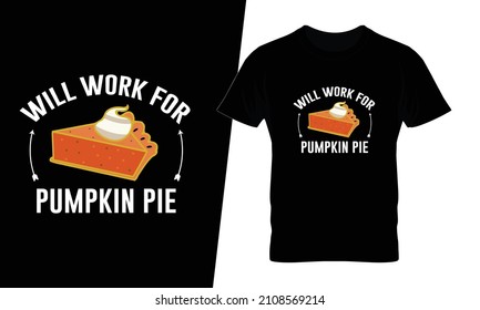 Will work for pumpkin pie t shirt design vector. This design you can be used in bags, posters, sticker, mugs and also different print items.