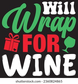 Will Wrap For Wine t-shirt design vector file