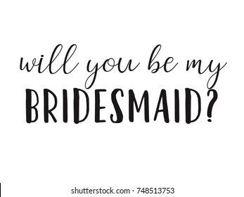 Will you be my bridesmaid question card. Invitation template vector for any projects with hand written text.