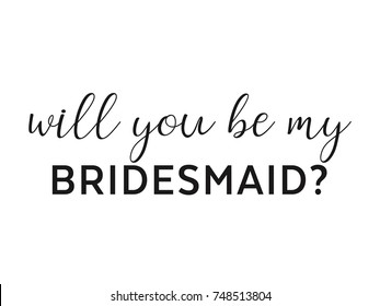 Will you be my bridesmaid question card. Invitation template vector for any projects with hand written text.