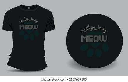 Will you be my meow cat tee shirt design