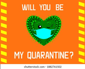 Will you be my quarantine – greeting card for February 14, 2021