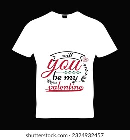 Will you be my valentine 1 t-shirt design. Here You Can find and Buy t-Shirt Design. Digital Files for yourself, friends and family, or anyone who supports your Special Day and Occasions.