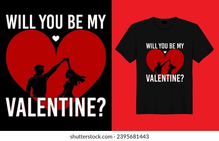 Will you be my valentine, valentine day t shirt design, 14th february, valentine day, love