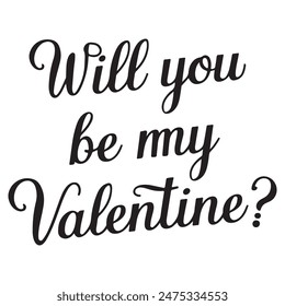 Will you be my valentine Typography