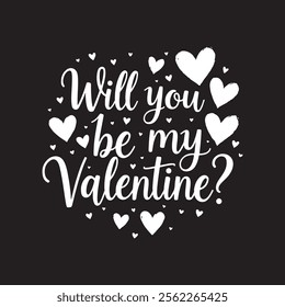 Will you be my valentine T-Shirt Design