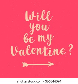 Will you be my Valentine lettering on pink chalkboard. Hand drawn inscription for 14 february. Vector illustration. Vintage lettering on pink blackboard for Valentines Day