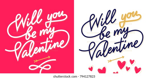 Will you be my Valentine, Valentine's day lettering card in monoline style